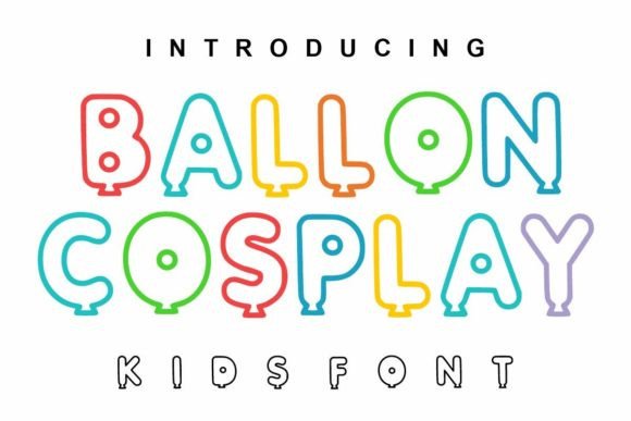 Ballon Cosplay: A Friendly, Playful Display Font for Real Branding