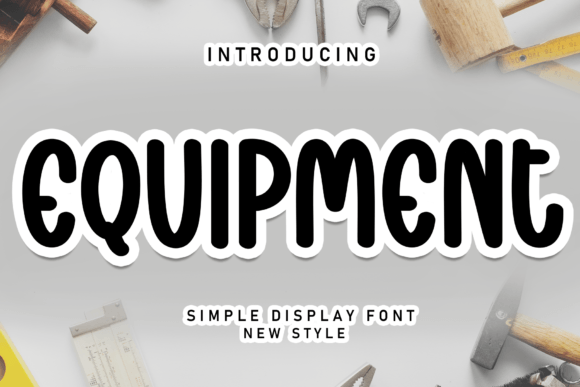 Equipment: A Friendly Handwritten Display Font for Editorial Charm