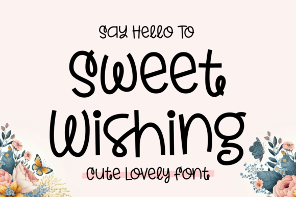 Sweet Wishing: A Joyful Display Font for Digital Brands